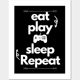 Eat Play Sleep Repeat Posters and Art